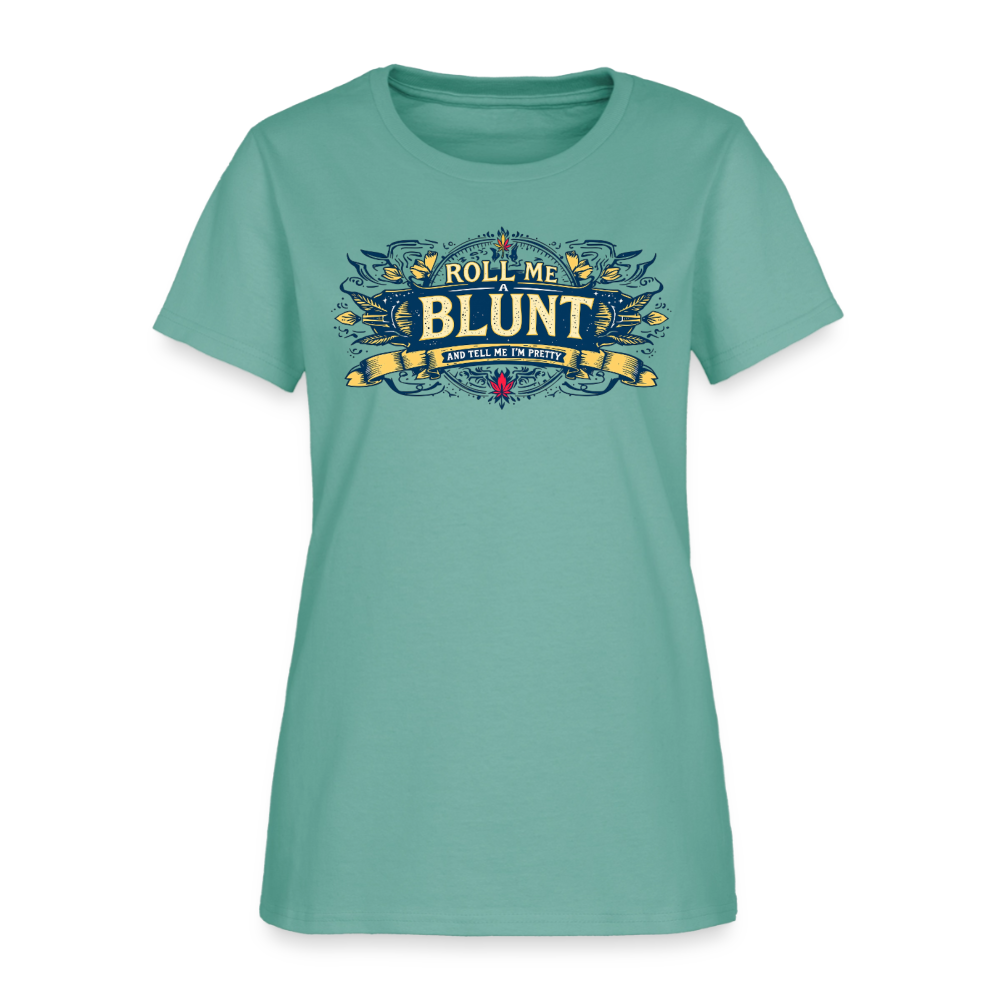 ROLL ME A BLUNT Women's T-Shirt - aquatic