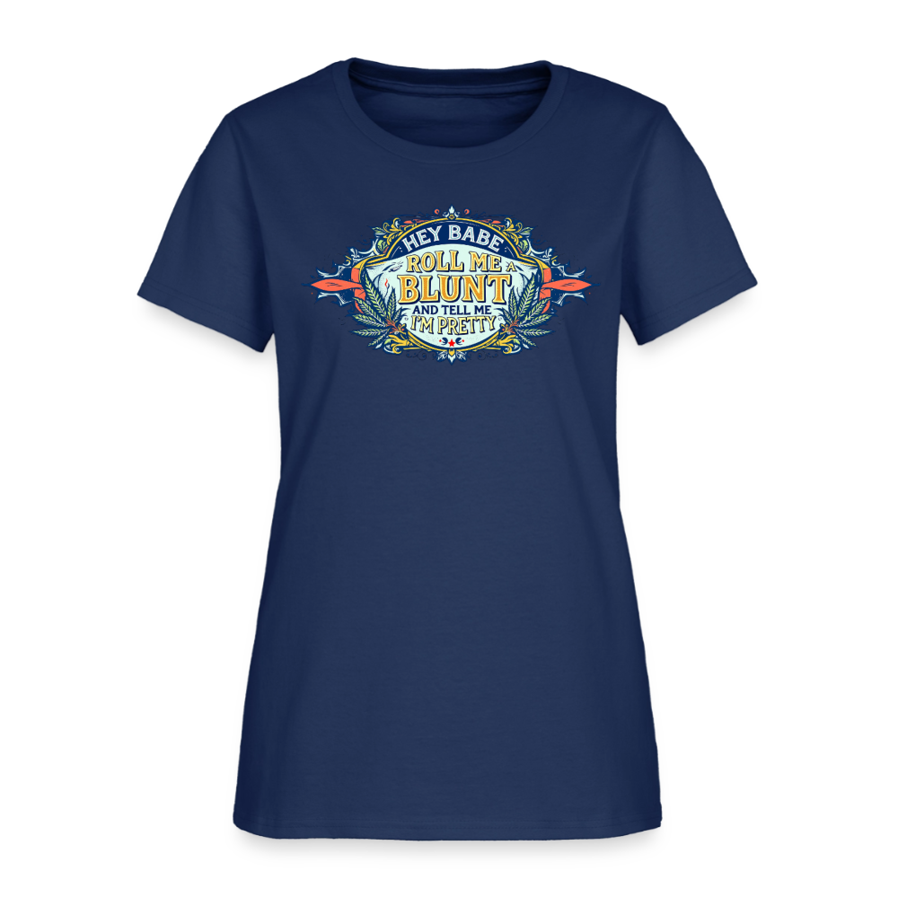 HEY BABE ROLL ME A BLUNT Women's T-Shirt -  blue dusk
