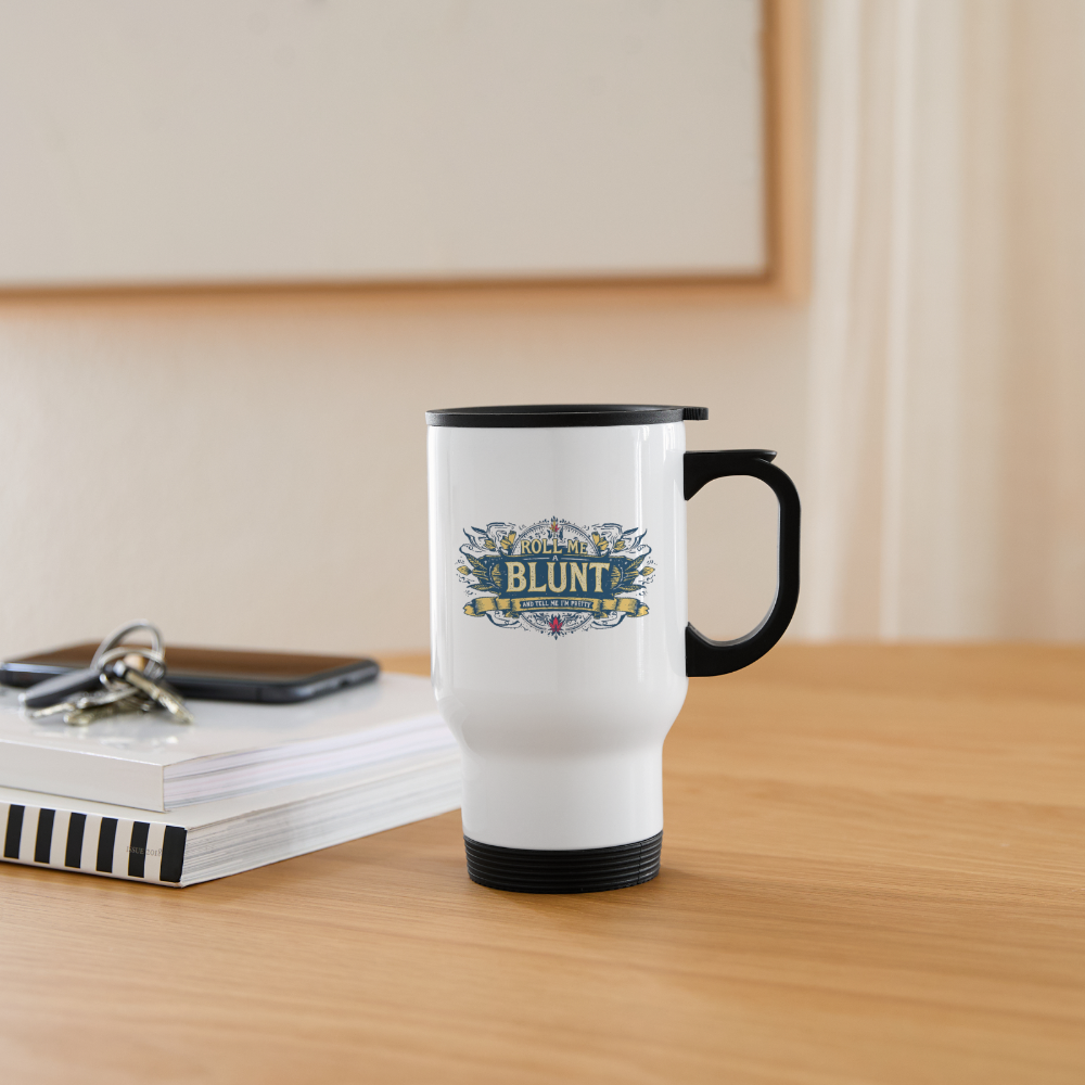 ROLL ME A BLUNT 14oz Stainless Seel Travel Mug - white