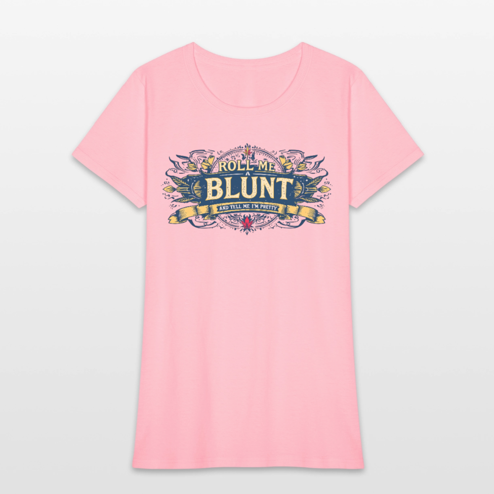 ROLL ME A BLUNT Women's T-Shirt - pink