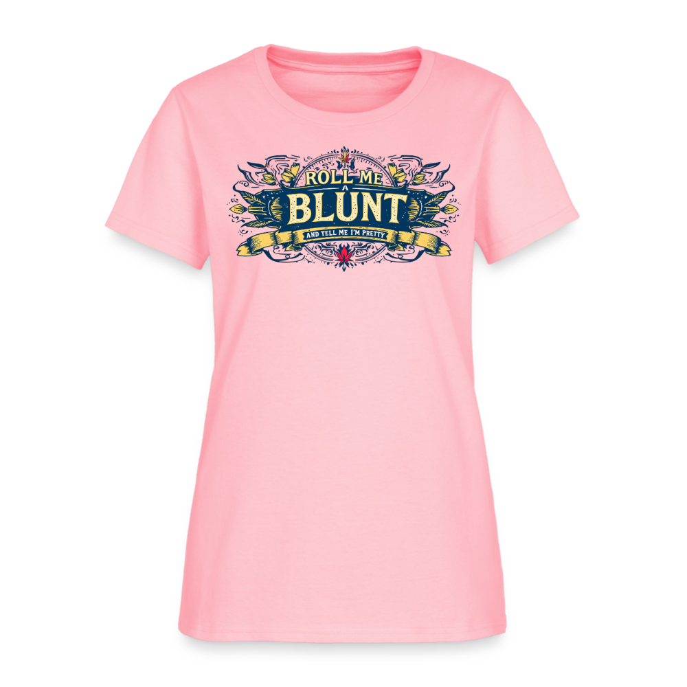 ROLL ME A BLUNT F/B DESIGNS Women's T-Shirt - pink
